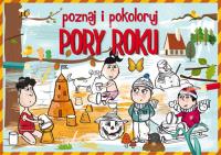 Poznaj i pokoloruj. Pory roku. Autor: Tonder Krzysztof. SmakLiter.pl Okładka książki Poznaj i pokoloruj. Pory roku