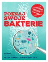 Poznaj swoje bakterie. Autor: Nicola Temple, Catherine Whitlock. SmakLiter.pl Okładka książki Poznaj swoje bakterie