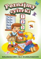 POZNAJMY CYFERKI. Autor: Kruszewski Włodzimierz, Fic Piotr. SmakLiter.pl Okładka książki POZNAJMY CYFERKI