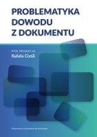 Problematyka dowodu z dokumentu. Wydawca: Wydawnictwo Uniwersytetu Wrocławskiego. SmakLiter.pl Opakowanie Problematyka dowodu z dokumentu