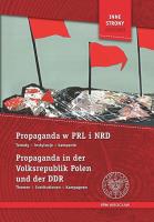 Propaganda w PRL i NRD / Propaganda in der Volksrepublik Polen. Autor: Robert Klementowski, Matkowska Ewa, Syrnyk Jarosław. SmakLiter.pl Okładka książki Propaganda w PRL i NRD / Propaganda in der Volksrepublik Polen