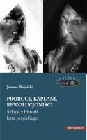 Prorocy, kapłani, rewolucjoniści.. Autor: Wojnicka Joanna. SmakLiter.pl Okładka książki Prorocy, kapłani, rewolucjoniści.
