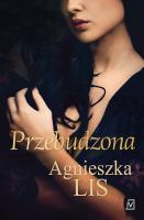 Przebudzona. Autor: Agnieszka Lis. SmakLiter.pl Okładka książki Przebudzona