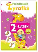 Przedszkole Żyrafki. 2-latek. Autor: Lekan Elżbieta, Joanna Myjak (ilustr.). SmakLiter.pl Okładka książki Przedszkole Żyrafki. 2-latek