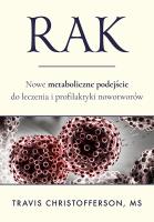 Rak. Nowe metaboliczne podejście do leczenia i profilaktyki nowotworów. Autor: Christofferson Travis. SmakLiter.pl Okładka książki Rak. Nowe metaboliczne podejście do leczenia i profilaktyki nowotworów