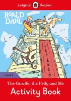 Roald Dahl: The Giraffe and the Pelly and Me Activity Book - Ladybird Readers Level 3. Autor: Dahl	 Roald. SmakLiter.pl Okładka książki Roald Dahl: The Giraffe and the Pelly and Me Activity Book - Ladybird Readers Level 3