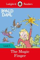 Roald Dahl: The Magic Finger - Ladybird Readers Level 4. Autor: Dahl	 Roald. SmakLiter.pl Okładka książki Roald Dahl: The Magic Finger - Ladybird Readers Level 4