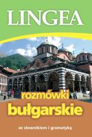 ROZMÓWKI BUŁGARSKIE ZE SŁOWNIKIEM I GRAMATYKĄ WYD. 3. Autor: Opracowanie zbiorowe. SmakLiter.pl Okładka książki ROZMÓWKI BUŁGARSKIE ZE SŁOWNIKIEM I GRAMATYKĄ WYD. 3