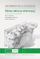 Różne oblicza informacji. Autor: praca zbiorowa. SmakLiter.pl Okładka książki Różne oblicza informacji