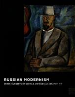 Russian Modernism Cross-Currents of German and Russian art., 1907-1917. Autor: Akinsha Konstantin. SmakLiter.pl Okładka książki Russian Modernism Cross-Currents of German and Russian art., 1907-1917