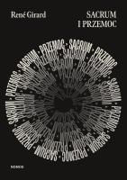 Sacrum i przemoc. Autor: Girard Rene. SmakLiter.pl Okładka książki Sacrum i przemoc