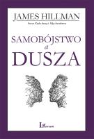 SAMOBÓJSTWO A DUSZA. Autor: James Hillman. SmakLiter.pl Okładka książki SAMOBÓJSTWO A DUSZA