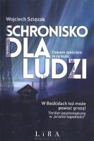 Schronisko dla ludzi. Autor: Szlęzak Wojciech. SmakLiter.pl Okładka książki Schronisko dla ludzi