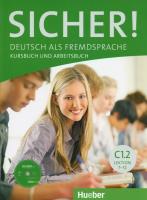 Sicher! C1.2 Kursbuch und Arbeitsbuch  CD. Autor: Perlmann-Balme Michaela, Schwalb Susanne, Matussek Magdalena. SmakLiter.pl Okładka książki Sicher! C1.2 Kursbuch und Arbeitsbuch  CD
