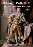 Okładka książki Sławni pacjenci gastroenterologii Część 2