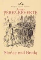 Słońce Nad Bredą - Arturo Perez-Reverte. Autor: Perez-Reverte Arturo. SmakLiter.pl Okładka książki Słońce Nad Bredą - Arturo Perez-Reverte