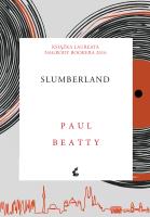 Slumberland. Autor: Beatty Paul, Witold Kurylak. SmakLiter.pl Okładka książki Slumberland