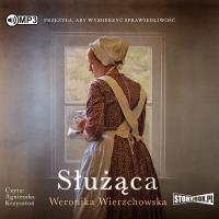 Służąca audiobook. Autor: Wierzchowska Weronika. SmakLiter.pl Okładka książki Służąca audiobook