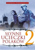 Słynne ucieczki Polaków 2. Autor: Andrzej Fedorowicz. SmakLiter.pl Okładka książki Słynne ucieczki Polaków 2