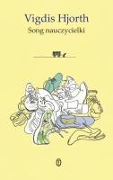 Song nauczycielki. Autor: Vigdis Hjorth, Maria Gołębiewska-Bijak. SmakLiter.pl Okładka książki Song nauczycielki