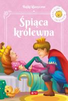 ŚPIĄCA KRÓLEWNA. Autor: Opracowanie zbiorowe. SmakLiter.pl Okładka książki ŚPIĄCA KRÓLEWNA
