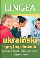 SPRYTNY SŁOWNIK UKRAIŃSKO-POLSKI POLSKO-UKRAIŃSKI. Autor: Opracowanie zbiorowe. SmakLiter.pl Okładka książki SPRYTNY SŁOWNIK UKRAIŃSKO-POLSKI POLSKO-UKRAIŃSKI