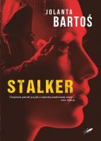 Stalker / Białe Pióro. Autor: Bartoś Jolanta. SmakLiter.pl Okładka książki Stalker / Białe Pióro
