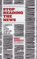 Stop Reading the News. Autor: Dobelli Rolf. SmakLiter.pl Okładka książki Stop Reading the News