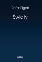 Światy. Autor: Pigoń Rafał. SmakLiter.pl Okładka książki Światy