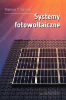 Systemy fotowoltaiczne. Autor: Mariusz T. Sarniak. SmakLiter.pl Okładka książki Systemy fotowoltaiczne