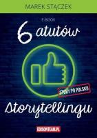 Sześć atutów storytellingu audiobook. Autor: Marek Stączek. SmakLiter.pl Okładka książki Sześć atutów storytellingu audiobook