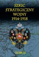 Okładka książki Szkic strategiczny wojny 1914-1918 Tom 2