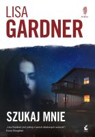 Szukaj mnie. Autor: Gardner Lisa. SmakLiter.pl Okładka książki Szukaj mnie