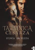 Tajemnica Cesarza. Autor: Bachleda Sylwia. SmakLiter.pl Okładka książki Tajemnica Cesarza