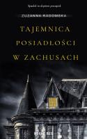 Okładka książki TAJEMNICA POSIADŁOŚCI W ZACHUSACH