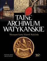 Tajne Archiwum Watykańskie. Autor: Górny Grzegorz i Rosikoń Janusz. SmakLiter.pl Okładka książki Tajne Archiwum Watykańskie