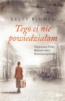 Tego ci nie powiedziałam. Autor: Rimmer Kelly. SmakLiter.pl Okładka książki Tego ci nie powiedziałam