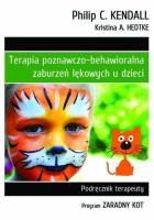 Terapia pozn.-behaw. zaburzeń lękowych u dzieci... Autor: Philip C. Kendall, Kristina A. Hedtke. SmakLiter.pl Okładka książki Terapia pozn.-behaw. zaburzeń lękowych u dzieci..