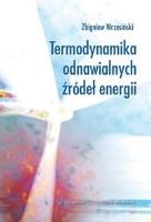 Termodynamika odnawialnych źródeł energii. Autor: Wrzesiński Zbigniew. SmakLiter.pl Okładka książki Termodynamika odnawialnych źródeł energii