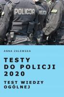 Testy do Policji 2020 Test wiedzy ogólnej. Autor: Anna Zalewska. SmakLiter.pl Okładka książki Testy do Policji 2020 Test wiedzy ogólnej