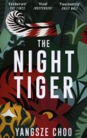 The Night Tiger. Autor: Yangsze Choo. SmakLiter.pl Okładka książki The Night Tiger