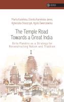The Temple Road Towards a Great India. Autor: Marta Kudelska (red.), Kamińska-Jones Dorota, Staszczyk Agnieszka, Świerzowska Agata. SmakLiter.pl Okładka książki The Temple Road Towards a Great India
