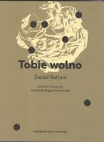 Tobie wolno. Autor: Ratiani Zwiad. SmakLiter.pl Okładka książki Tobie wolno