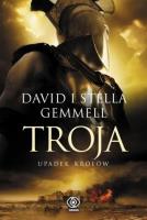 Troja T.3 Upadek królów TW w.2008. Autor: Gemmell David, Stella Gemmell. SmakLiter.pl Okładka książki Troja T.3 Upadek królów TW w.2008