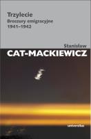 Trzylecie. Broszury emigracyjne 1941-1942. Autor: Stanisław Cat-Mackiewicz. SmakLiter.pl Okładka książki Trzylecie. Broszury emigracyjne 1941-1942