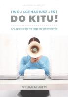 Twój scenariusz jest do kitu! / Myśliński. Autor: Akers. William M.. SmakLiter.pl Okładka książki Twój scenariusz jest do kitu! / Myśliński