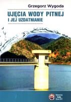Ujęcia wody pitnej i jej uzdatnianie. Autor: Grzegorz Wygoda. SmakLiter.pl Okładka książki Ujęcia wody pitnej i jej uzdatnianie