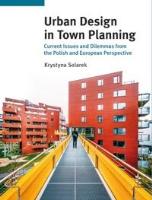 Urban Design in Town Planning. Autor: Krystyna Solarek. SmakLiter.pl Okładka książki Urban Design in Town Planning