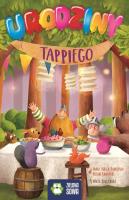 Urodziny Tappiego Gra. Autor: Anna Sobich-Kamińska, Michał Kamiński. SmakLiter.pl Okładka książki Urodziny Tappiego Gra