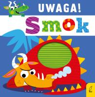 Uwaga! Smok. Autor: Opracowanie zbiorowe. SmakLiter.pl Okładka książki Uwaga! Smok